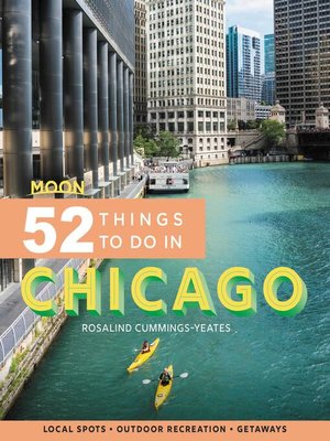 cover image of Moon 52 Things to Do in Chicago
